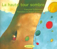 La haute tour sombre - Guillaumond Françoise - Goossens Philippe