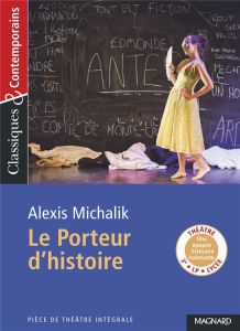 Le porteur d'histoire - Michalik Alexis - Maltère Stéphane