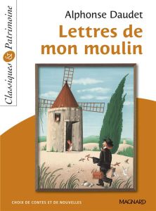 Lettres de mon moulin - Daudet Alphonse - Sudret Laurence - Sendre-Haïdar