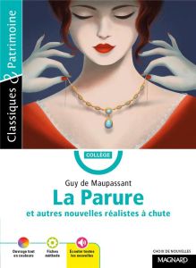 La Parure et cinq autres nouvelles réalistes à chute - Maupassant Guy de - Maltère Stéphane