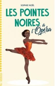 Les pointes noires : Les pointes noires à l'Opéra - Noël Sophie