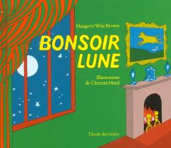 Bonsoir lune - Brown Margaret Wise - Hurd Clement