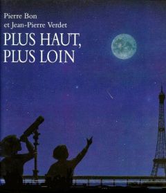 Plus haut, plus loin - Bon Pierre - Verdet Jean-Pierre