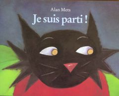 Je suis parti ! - Mets Alan