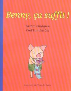 Benny, ça suffit ! - Lindgren Barbro - Landström Olof - Balzamo Elena