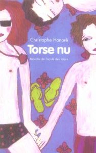 Torse nu - Honoré Christophe - Le Gac Gwen