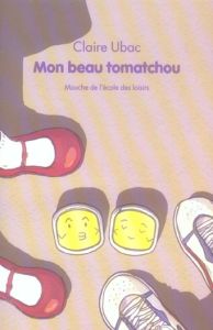 Mon beau tomatchou - Ubac Claire - Gay Gabriel