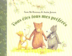 Vous êtes tous mes préférés - McBratney Sam - Jeram Anita - Lager Claude