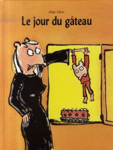 Le jour du gâteau - Mets Alan