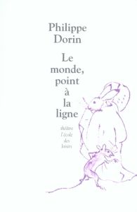 Le monde, point à la ligne - Dorin Philippe