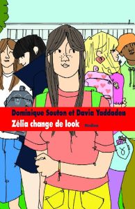 Zélia change de look - Souton Dominique - Yaddaden Davia