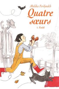 Quatre soeurs Tome 1 : Enid - Ferdjoukh Malika