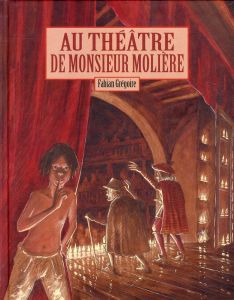 Au théâtre de monsieur Molière - Grégoire Fabian