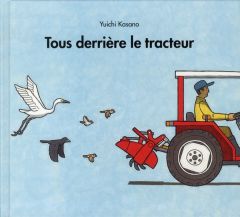 Tous derrière le tracteur - Kasano Yuichi - Bouvier Jean-Christian - Seyvos Fl