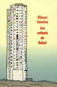 Les enfants de Babel - Cansino Eliacer - Hofnung Sophie