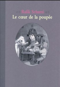 Le coeur de la poupée - Schami Rafik - Elbaz Grégory - Franchet Irène