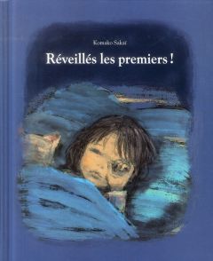 Réveillés les premiers ! - Sakaï Komako - Atlan Corinne