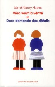 Vera veut la vérité et Dora demande des détails - Huston Lea - Huston Nancy - Nakamura Junko