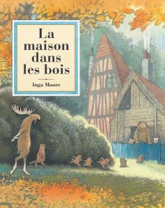 La maison dans les bois - Moore Inga - Lemoine Aude