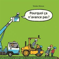 Pourquoi ça n'avance pas ? - Omura Tomoko - Bouvier Jean-Christian