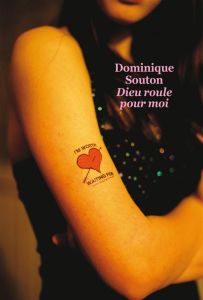 Dieu roule pour moi - Souton Dominique