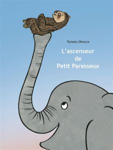 L'ascenseur de Petit Paresseux - Ohmura Tomoko - Atlan Corinne