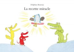 La recette miracle - Bournay Delphine