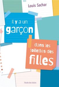 Il y a un garçon dans les toilettes des filles - Sachar Louis - Pressmann Frédérique