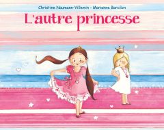 L'autre princesse - Naumann-Villemin Christine - Barcilon Marianne