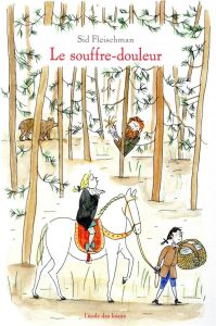 Le souffre-douleur - Fleischman Sid - Baily Juliette - Cappon Alain