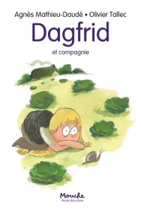 Dagfrid : Dagfrid et compagnie - Tallec Olivier - Mathieu-Daudé Agnès