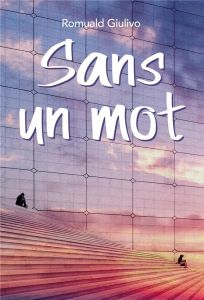 Sans un mot - Giulivo Romuald