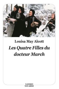 Les Quatre Filles du docteur March Tome 1 : Les quatre filles du docteur March. Texte abrégé - Alcott Louisa May - Ferdjoukh Malika