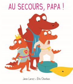 Mim & Crocus : Au secours, papa ! - Leroy Jean - Charbon Ella