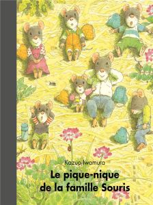 Le Pique-nique de la famille Souris - Iwamura Kazuo - Schwartz Irène