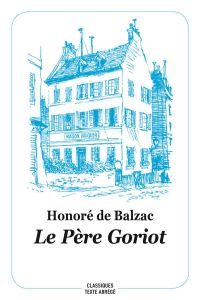 Le Père Goriot. Texte abrégé - Balzac Honoré de - Jorgensen Jean-Claude