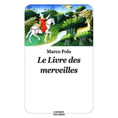 Le livre des merveilles. Texte abrégé - Polo Marco - Tusseau Jean-Pierre