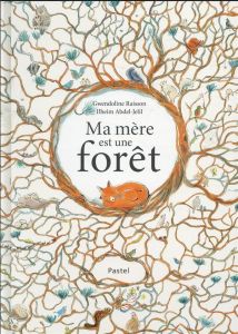 Ma mère est une forêt - Raisson Gwendoline - Abdel-Jelil Ilheim