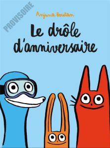 Le drôle d'anniversaire - Boutan Anjuna