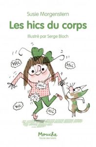 Les hics du corps - Morgenstern Susie - Bloch Serge