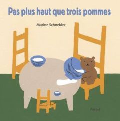 Pas plus haut que trois pommes - Schneider Marine