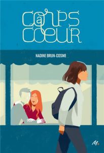 Corps à coeur - Brun-Cosme Nadine