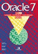 ORACLE 7. Langages - Architecture - Administration, 8ème étirage 1998 - Abdellatif Abdelaziz - Limame Mohamed - Zeroual Ab