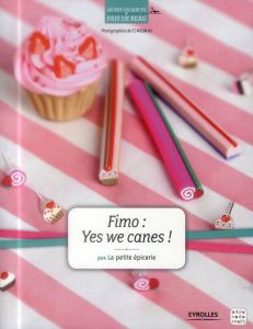 Fimo : yes we canes ! - LA PETITE EPICERIE