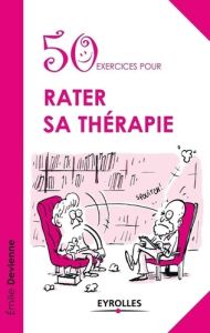 50 exercices pour rater sa thérapie - Devienne Emilie