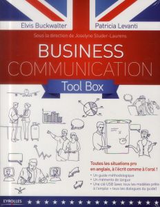 Business communication Tool box. Avec une clé USB - Buckwalter Elvis - Levanti Patricia - Studer-Laure