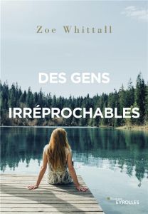 Des gens irréprochables - Whittall Zoe - Thériault Marie-José