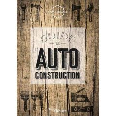 Guide de l'autoconstruction - Dorance Sylvia