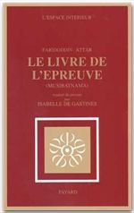 Le Livre de l'épreuve. Musaibatnaama - Attar Farid ud-Din'