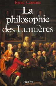 La philosophie des Lumières - Cassirer Ernst